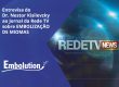 Entrevista Dr. Nestor no Jornal RedeTV News sobre -Tratamento de Mioma Uterino - Embolution