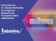Entrevista Dr. Nestor no Programa Mulheres falando sobre Varicocele - Embolution